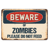 Beware Of Zombies Please Do Not Feed