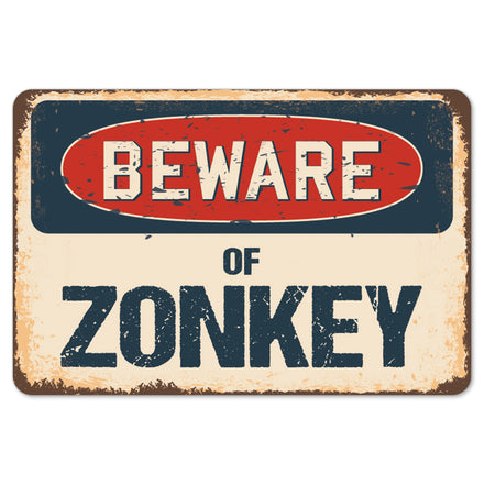 Beware Of Zonkey