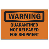 Quarantined Not Released For Shipment