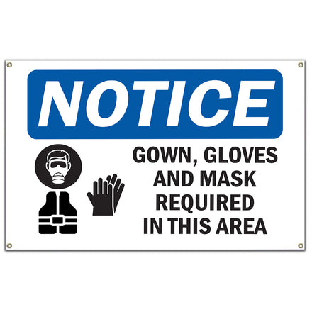 NOTICE Gown, Gloves And Mask Required In This Room Sign