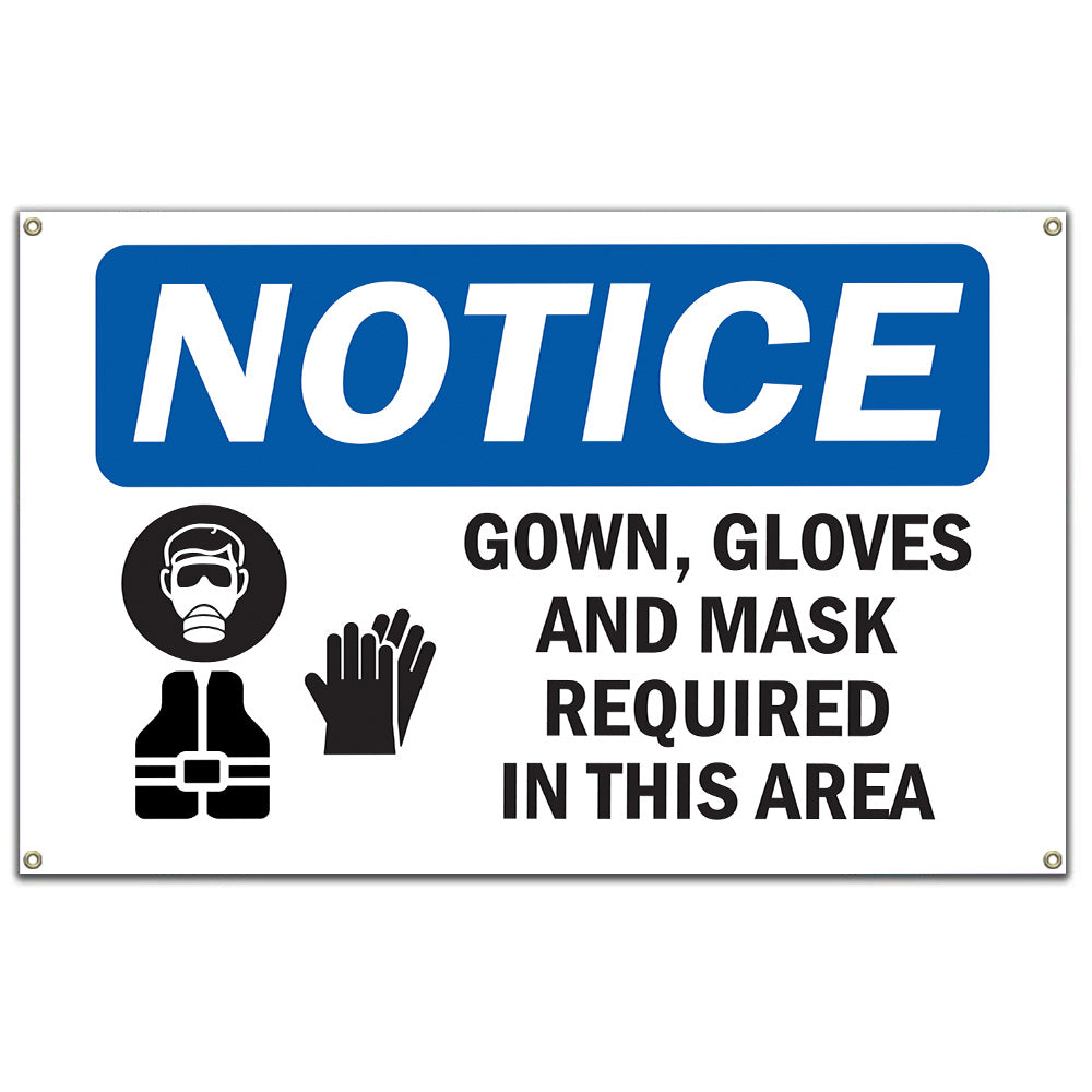 NOTICE Gown, Gloves And Mask Required In This Room Sign