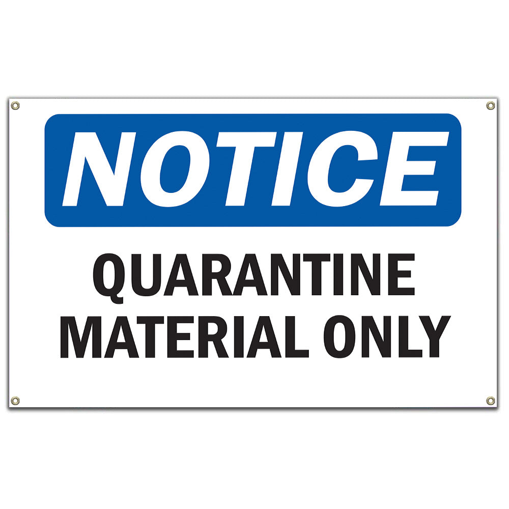 Quarantine Material Only Sign