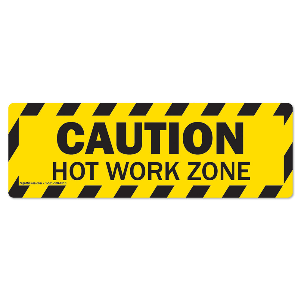 Caution - Hot Work Zone