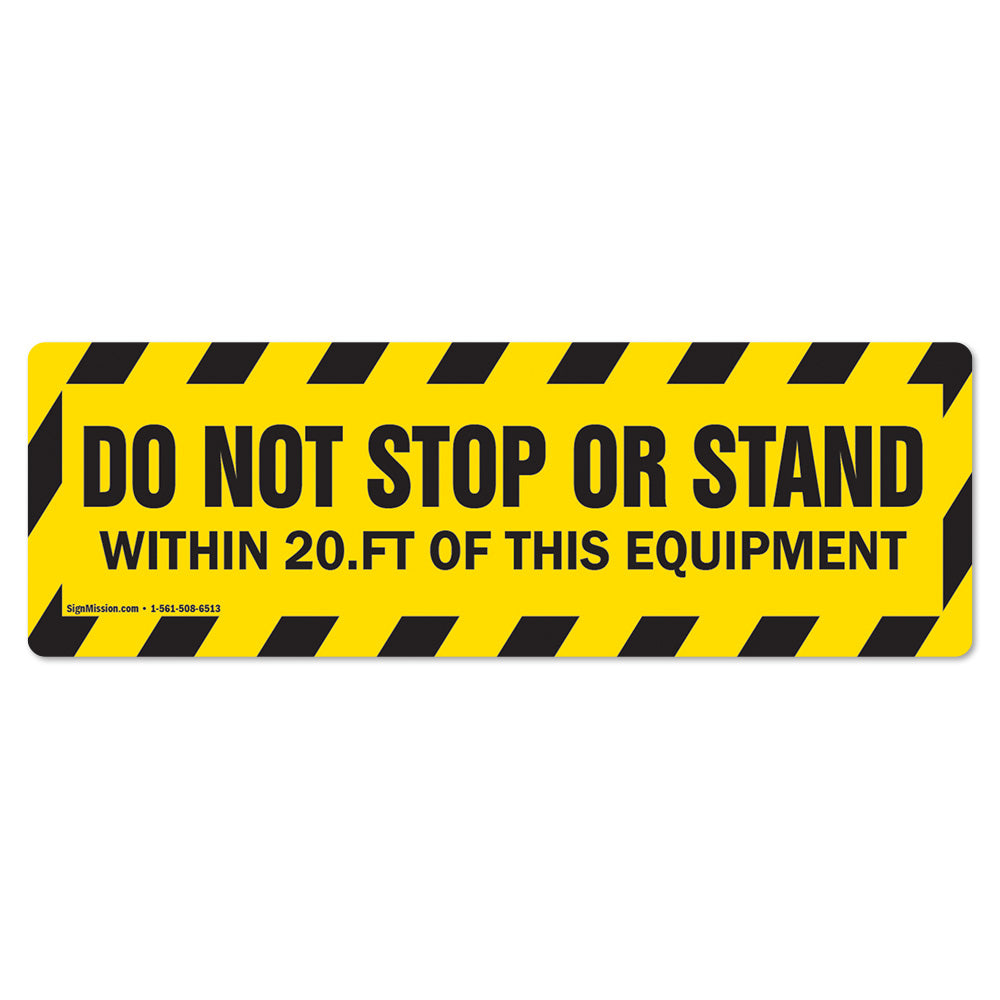 Do Not Stop Or Stand Within 20ft