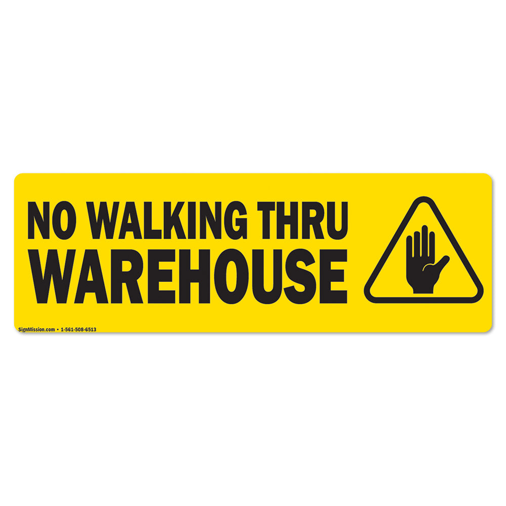 No Walking Thru Warehouse