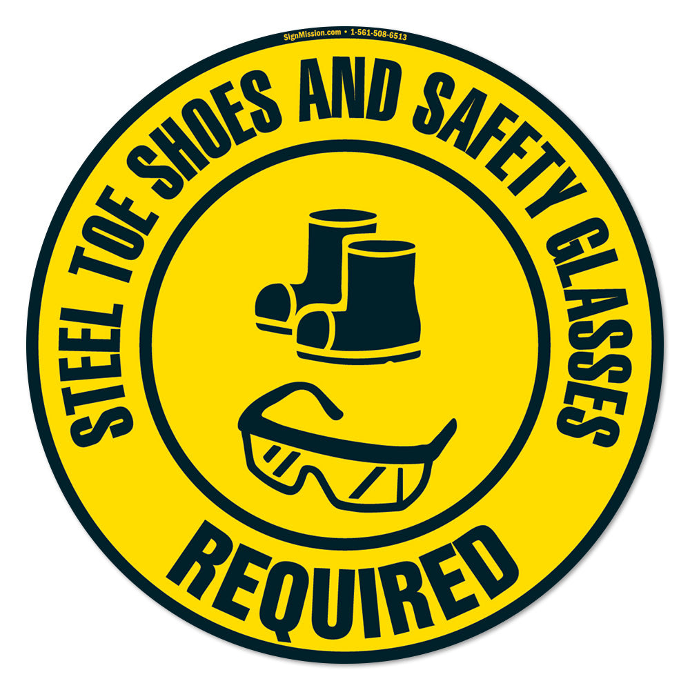 Steel Toe Shoes And Safety Glasses Required