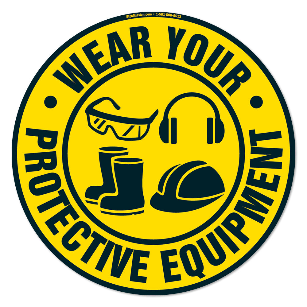 Wear Your Protective Equipment