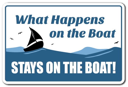 What Happens On The Boat Vinyl Decal Sticker