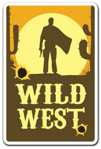 WILD WEST Sign