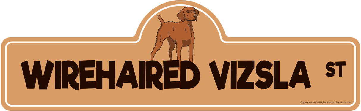 Wirehaired Vizsla Street Sign