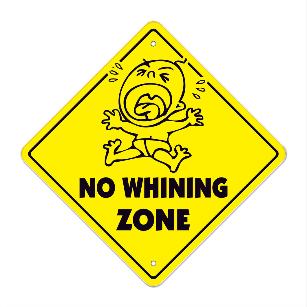No Whining Crossing Sign