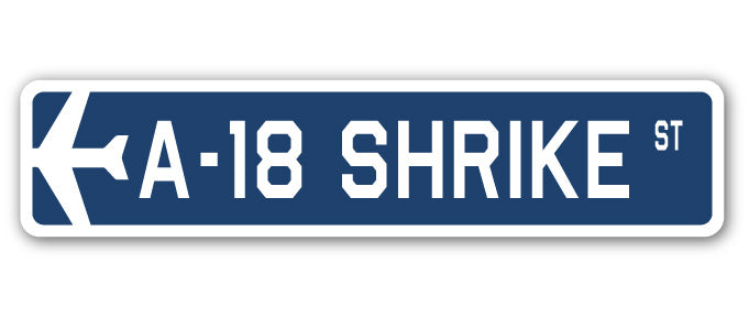 A-18 Shrike Street Sign