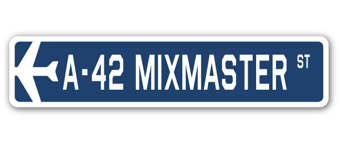 A-42 Mixmaster Street Sign