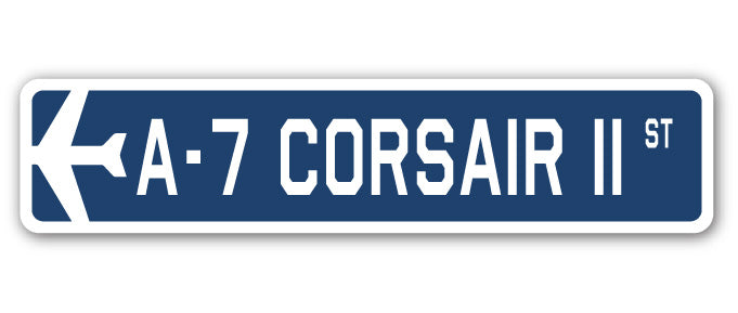 A-7 Corsair II Street Sign