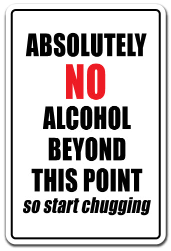 Absolutely No Alcohol Vinyl Decal Sticker