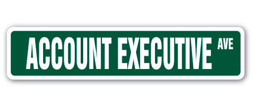 ACCOUNT EXECUTIVE Street Sign