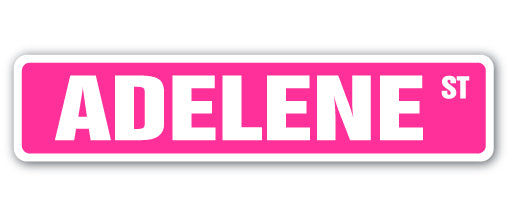 ADELENE Street Sign