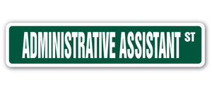 ADMINISTRATIVE ASSISTANT Street Sign