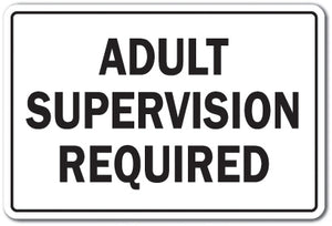 Adult Supervision Required Vinyl Decal Sticker