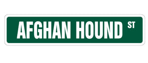 AFGHAN HOUND Street Sign