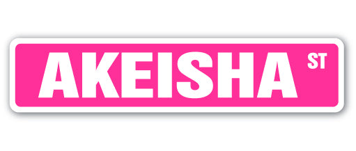 AKEISHA Street Sign