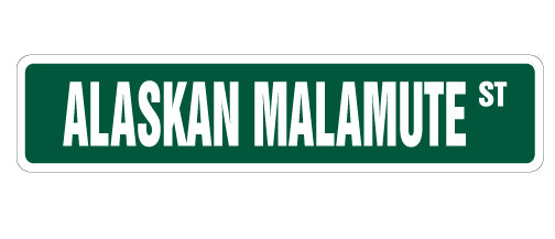 ALASKAN MALAMUTE Street Sign