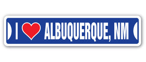 I LOVE ALBUQUERQUE, NEW MEXICO Street Sign