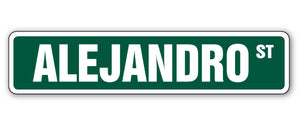 ALEJANDRO Street Sign