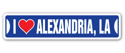 I LOVE ALEXANDRIA, LOUISIANA Street Sign