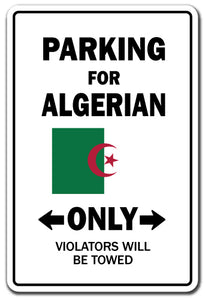 PARKING FOR ALGERIAN ONLY Sign