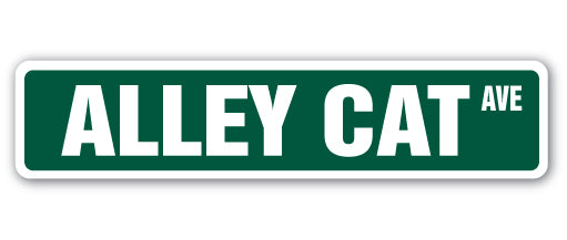 ALLEY CAT Street Sign