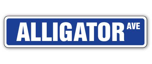 ALLIGATOR Street Sign