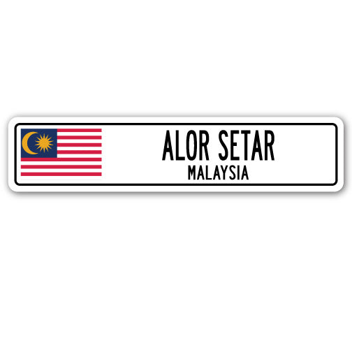 ALOR SETAR, MALAYSIA Street Sign