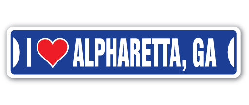 I LOVE ALPHARETTA, GEORGIA Street Sign