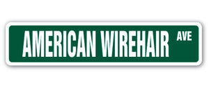 AMERICAN WIREHAIR Street Sign