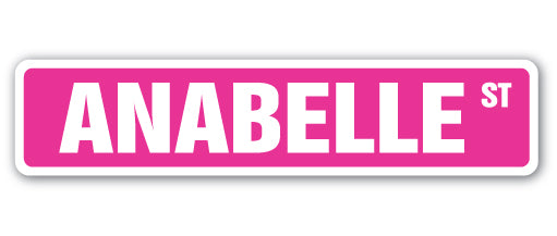 ANABELLE Street Sign