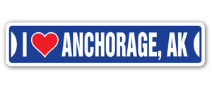 I LOVE ANCHORAGE, ALASKA Street Sign