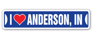 I LOVE ANDERSON, INDIANA Street Sign