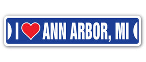 I LOVE ANN ARBOR, MICHIGAN Street Sign