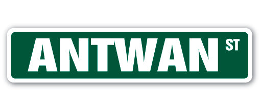 ANTWAN Street Sign