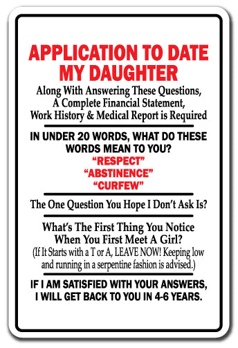 APPLICATION TO DATE MY DAUGHTER Sign