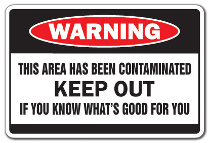 AREA IS CONTAMINATED Warning Sign