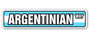 ARGENTINIAN FLAG Street Sign