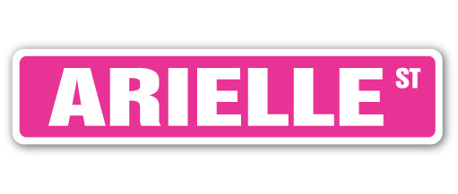 ARIELLE Street Sign