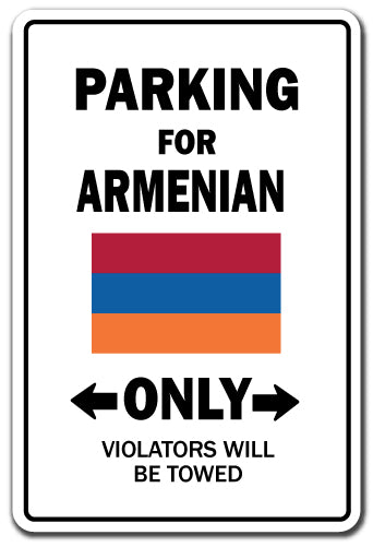 PARKING FOR ARMENIAN ONLY Sign