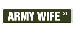 ARMY WIFE Street Sign