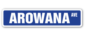 AROWANA Street Sign