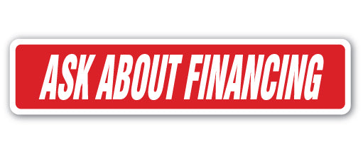 Ask About Financing Street Vinyl Decal Sticker