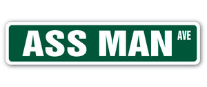 ASS MAN Street Sign