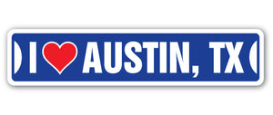 I LOVE AUSTIN, TEXAS Street Sign